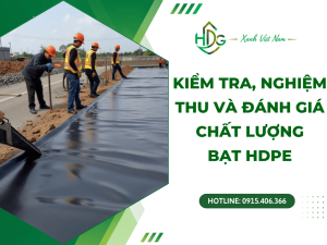 Kiểm tra, nghiệm thu và đánh giá chất lượng bạt HDPE
