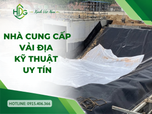 Nhà cung cấp vải địa kỹ thuật uy tín