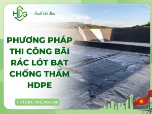 Phương pháp thi công bãi rác lót bạt chống thấm HDPE
